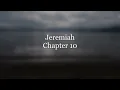 The Book of Jeremiah Chapter 10 - New King James Version NKJV