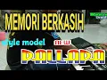 Download Lagu KARAOKE Memori berkasih.. style model NEW PALLAPA tanpa kendang...