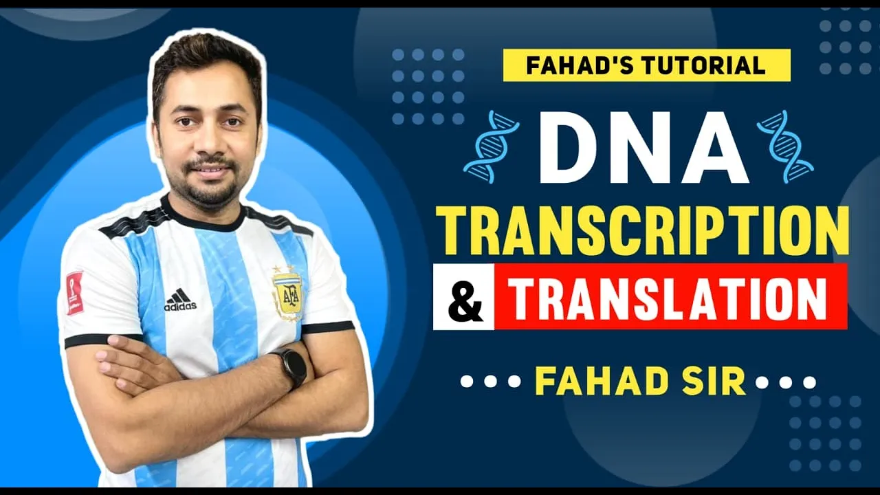 10. DNA Transcription and Translation | DNA to mRNA | mRNA to Protein | Fahad Sir | Fahad's Tutorial