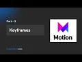 Keyframes using Framer motion Part - 3
