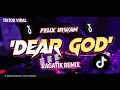 Lagu DJ CHAIN - Dear God _  Felix Irwan (Ragatik) Remix