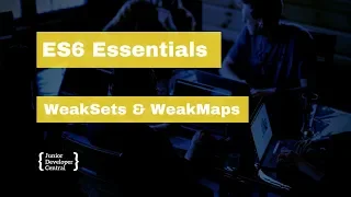 ES6 Essentials 20 WeakSets and WeakMaps