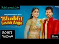 Download Lagu Bhabhi Leven Aaye || pranjal Dahiya,Vivek || Surendar Romio || New Haryanvi Song 2022// DJ Rohit