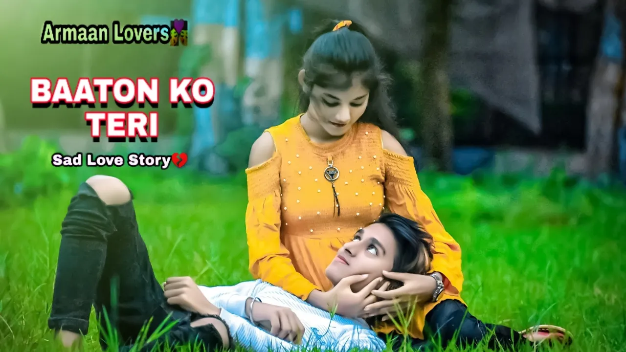 Baaton Ko Teri | Arijit Singh | Sad Love Story | Armaan Lovers | Latest Hindi Song 2021 | sad song |