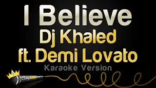 dj khaled ft demi lovato i believe karaoke version 