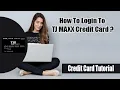 How to Login TJ MAXX Credit Card TJX Credit Card Tutorial