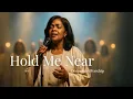 Download Lagu Hold Me Near – Inspired by CeCe Winans – Powerful Worship Song That Heals and Restores Hearts