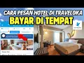 Download Lagu Cara Booking Hotel di Traveloka Bayar di Tempat