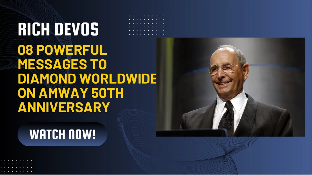 Outline Video RICH DEVOS | 8 Powerful Messages to Diamond Worldwide on Amway 50th Anniversary (2009)
