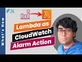 Simplified Architecture AWS Lambda as Cloudwatch Alarm State Change Action - New