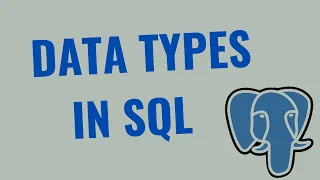 Tutorial 27 Data Types in SQL PostgreSQL