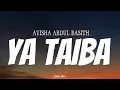 Download Lagu AYISHA ABDUL BASITH - Ya Taiba | ( Video Lirik )