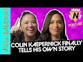 COLIN KAEPERNICK FINALLY TELLS HIS OWN STORY Nessa Off Air Ep 151