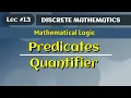 Predicates and Quantifier Universal quantifier Existential quantifier Discrete Mathematics