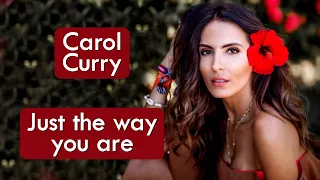 Carol Curry Just The Way You Are HD Música Com Tradução 