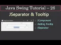 JSeparator and Control ToolTip Java Swing Tutorial 26