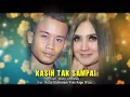 Download Lagu Nella Kharisma Ft.Arga Wilis - Kasih Tak Sampai | Dangdut [OFFICIAL]