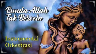 BUNDA ALLAH TAK BERCELA (MB 549) | Instrumental Orkestrasi