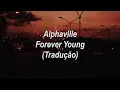 Alphaville - Forever Young (Tradução/Legendado)