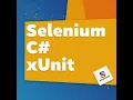 Selenium C xUnit Automated Testing Step-by-Step Tutorial