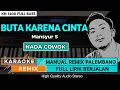 Download Lagu BUTA KARENA CINTA || KARAOKE REMIX PALEMBANG