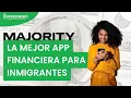 MAJORITY el MEJOR SERVICIO BANCARIO para INMIGRANTES