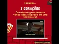 2 coracoes