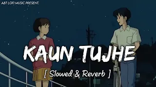 Download Kaun Tujhe - ( Slowed + Reverb ) | Palak Muchhal | MS Dhoni The Untold Story | ABT Lofi Music MP3