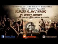 Ocarina vs. Am I Wrong vs. Booty Bounce (Dimitri Vegas & Like Mike Mashup)