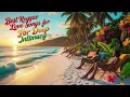 Download Lagu 💖 Best Reggae Love Songs for Deep Intimacy: Soothing Vibes