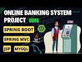 Online Banking System Project using Spring Boot Spring C Java MySQL ATM Project using Java