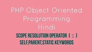 PHP oops Scope Resolution Operator Tutorial - 8