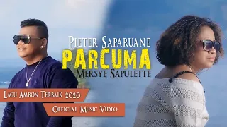 Pieter Saparuane feat Mersye Sapulette - PARCUMA [Official Music Video] Lagu Ambon Terbaik 2020