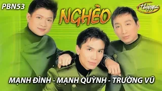 Download Trường Vũ, Mạnh Quỳnh, Mạnh Đình - LK Nghèo - PBN 53 MP3