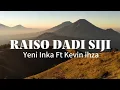 Raiso Dadi siji - Yeni inka Ft. Kevin ihza