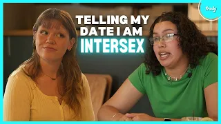 Born With Male & Female Parts - How Will My Date React? | DATING DIFFERENT