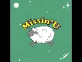 Missin' U - 桃子 Đào Tử  A1J