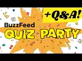 Buzzfeed Quiz Party HATES me Q A