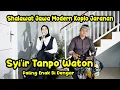 Download Lagu SYI'IR TANPO WATON SHOLAWAT JAWA VERSI MODERN - KOPLO JARANAN - ANNYCO MUSIK
