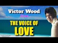 Lagu THE VOICE OF LOVE - Victor Wood (with Lyrics)