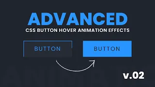Advanced CSS Button Hover Animation Effects v 02