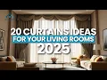 20 Curtain Ideas to Transform Your Living Room Latest 2025 Trends living room curtains