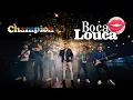 Download Lagu Boca Loca 4K Champion