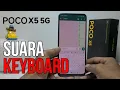Download Lagu Cara Mematikan Suara Keyboard Xiaomi Poco X5 5g | Menghilangkan Suara Ketikan