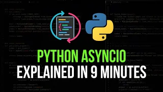 Python AsyncIO Explained in 9 Minutes