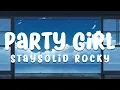 Lagu StaySolid Rocky - Party Girl (Lyrics) \