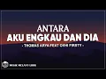 Lagu Thomas Arya Feat Ovhi Firsty - Antara Aku Engkau Dan Dia (Lirik Lagu)
