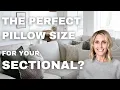 What size pillows do I use on a sectional