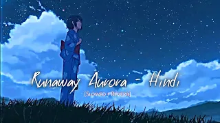 aurora runaway animation video hindi version slowed reverb vipasha malhotra 