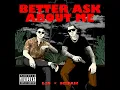 You Better Ask About Me